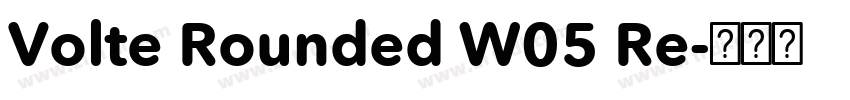 Volte Rounded W05 Re字体转换